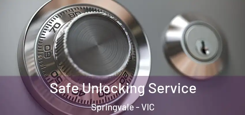 Safe Unlocking Service Springvale - VIC