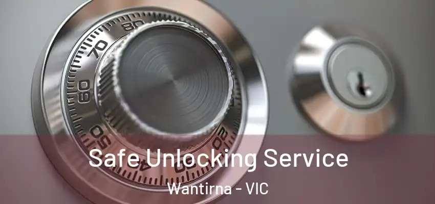 Safe Unlocking Service Wantirna - VIC
