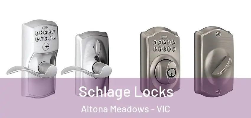 Schlage Locks Altona Meadows - VIC