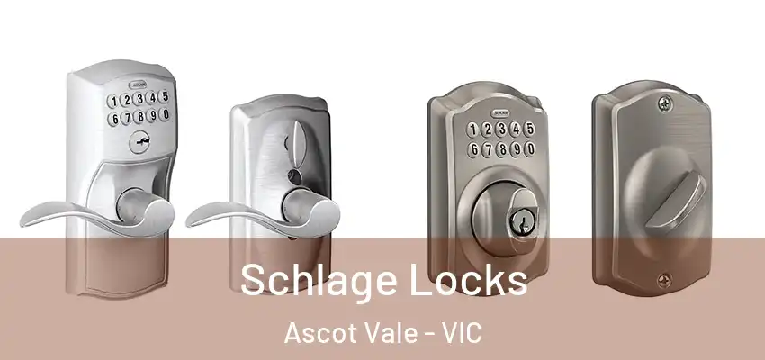 Schlage Locks Ascot Vale - VIC