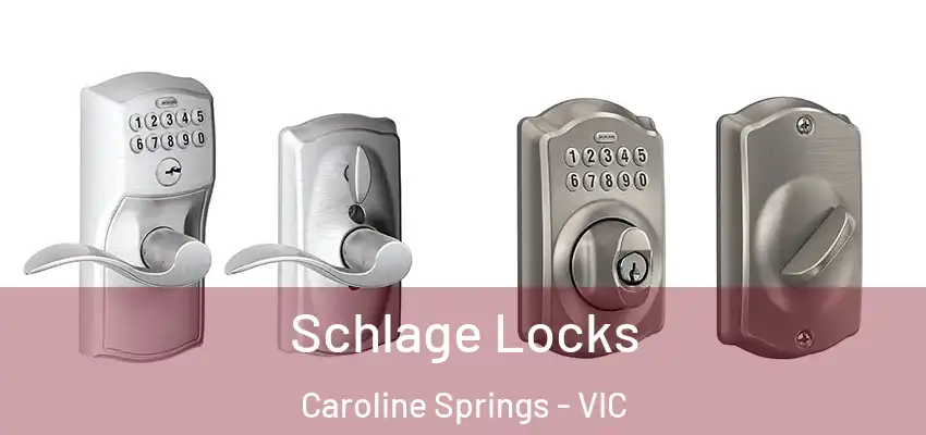 Schlage Locks Caroline Springs - VIC