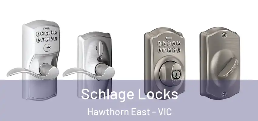 Schlage Locks Hawthorn East - VIC