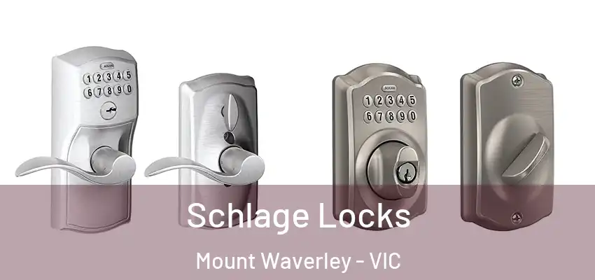 Schlage Locks Mount Waverley - VIC