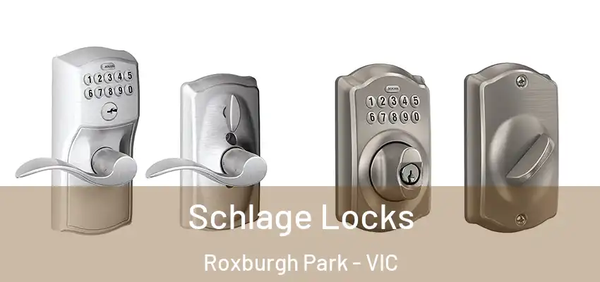 Schlage Locks Roxburgh Park - VIC
