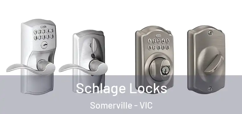 Schlage Locks Somerville - VIC