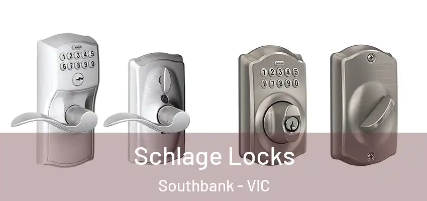 Schlage Locks Southbank - VIC