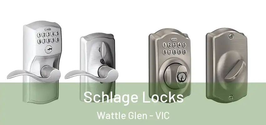 Schlage Locks Wattle Glen - VIC