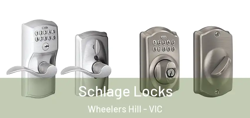 Schlage Locks Wheelers Hill - VIC