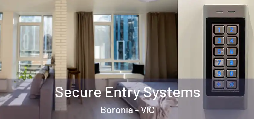 Secure Entry Systems Boronia - VIC