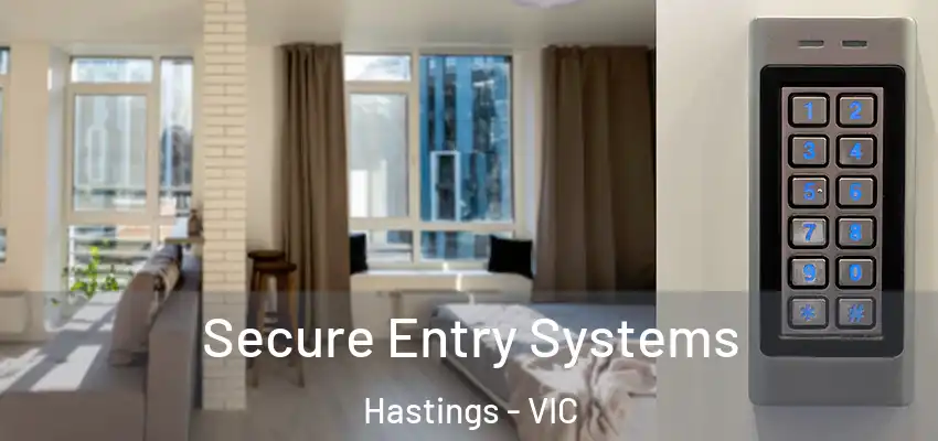 Secure Entry Systems Hastings - VIC