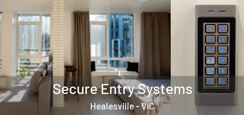  Secure Entry Systems Healesville - VIC