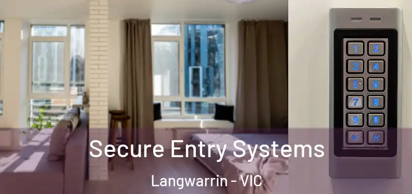 Secure Entry Systems Langwarrin - VIC