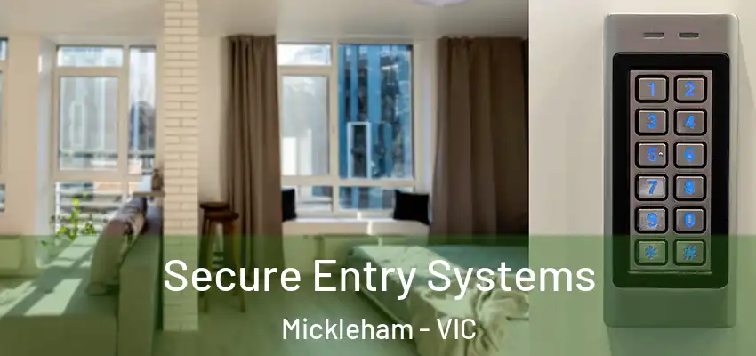 Secure Entry Systems Mickleham - VIC