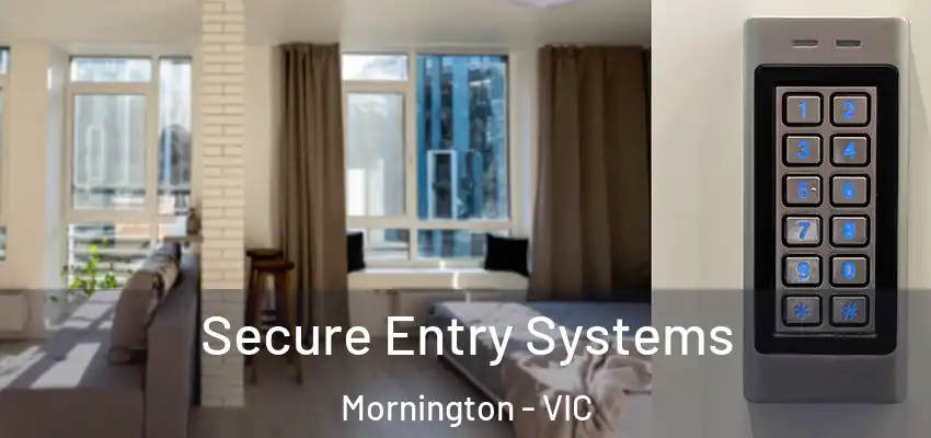  Secure Entry Systems Mornington - VIC