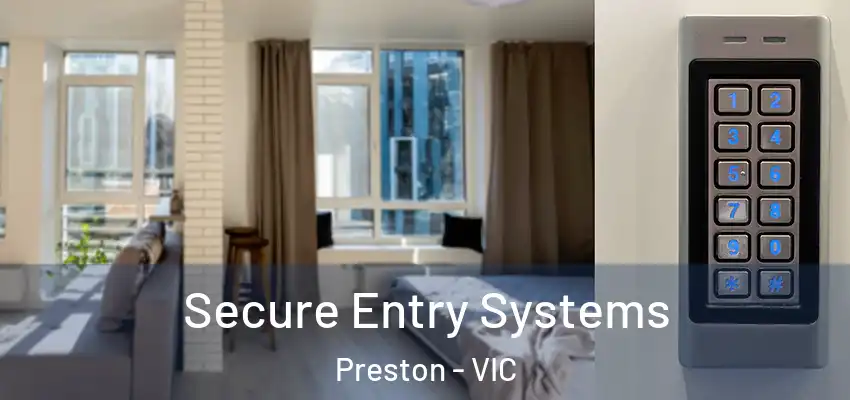 Secure Entry Systems Preston - VIC