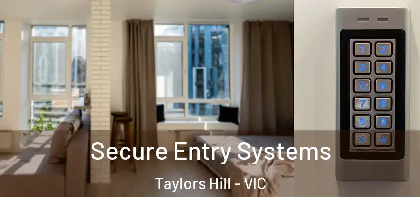 Secure Entry Systems Taylors Hill - VIC
