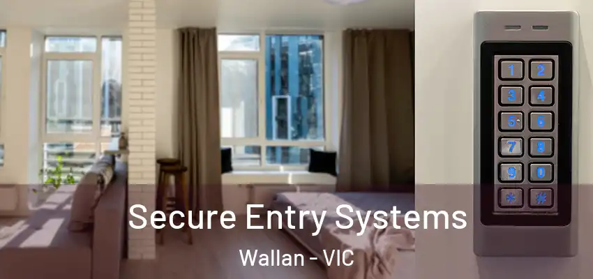 Secure Entry Systems Wallan - VIC