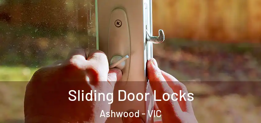 Sliding Door Locks Ashwood - VIC