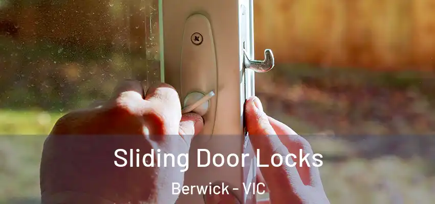 Sliding Door Locks Berwick - VIC
