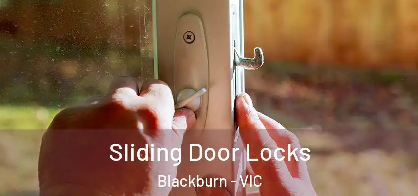 Sliding Door Locks Blackburn - VIC