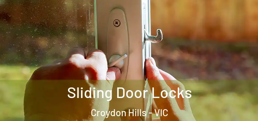 Sliding Door Locks Croydon Hills - VIC