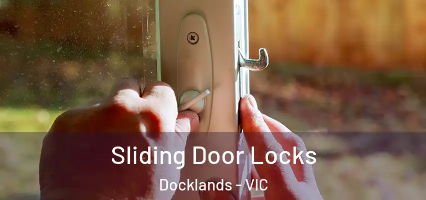 Sliding Door Locks Docklands - VIC