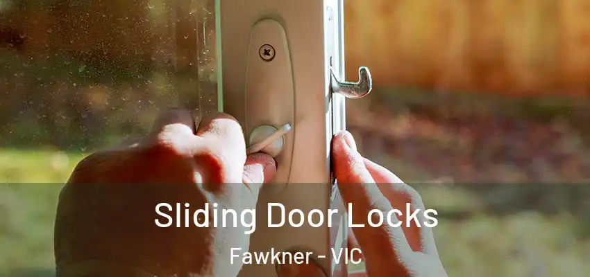 Sliding Door Locks Fawkner - VIC
