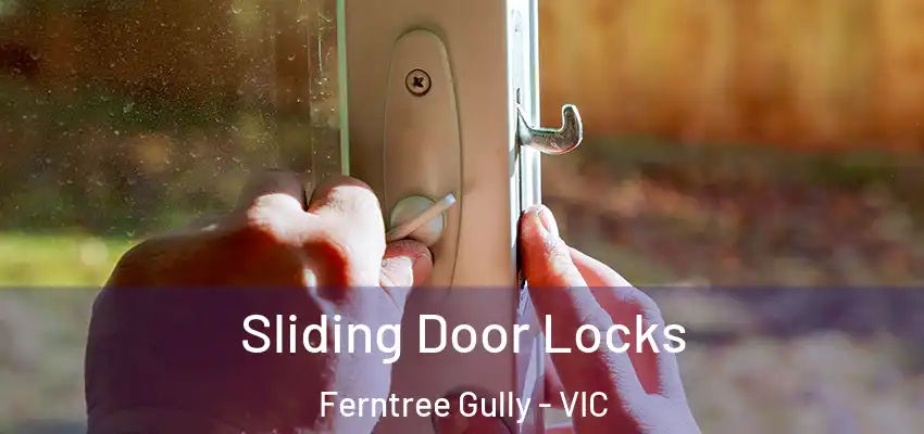 Sliding Door Locks Ferntree Gully - VIC