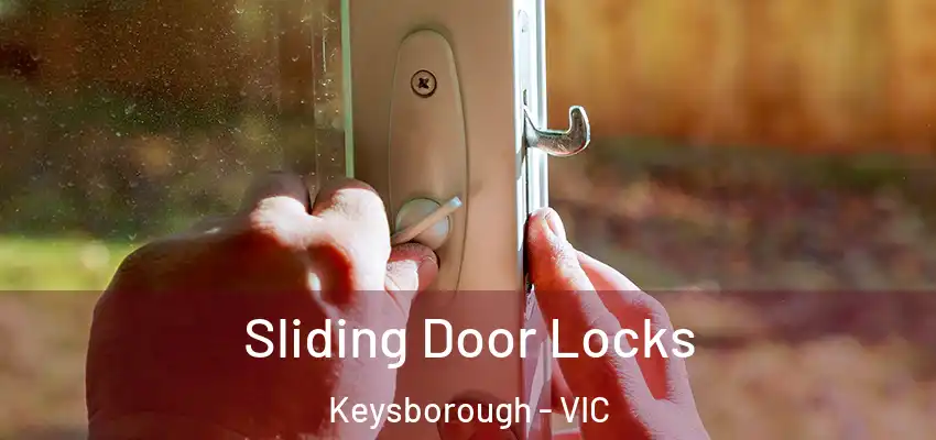 Sliding Door Locks Keysborough - VIC