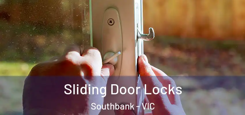 Sliding Door Locks Southbank - VIC