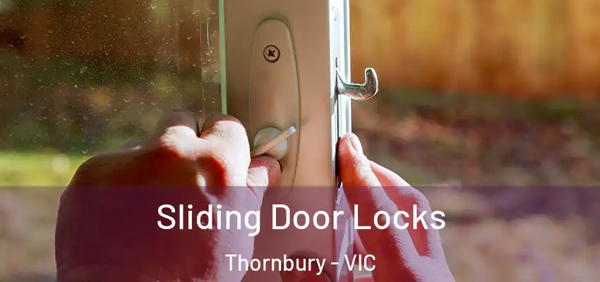 Sliding Door Locks Thornbury - VIC