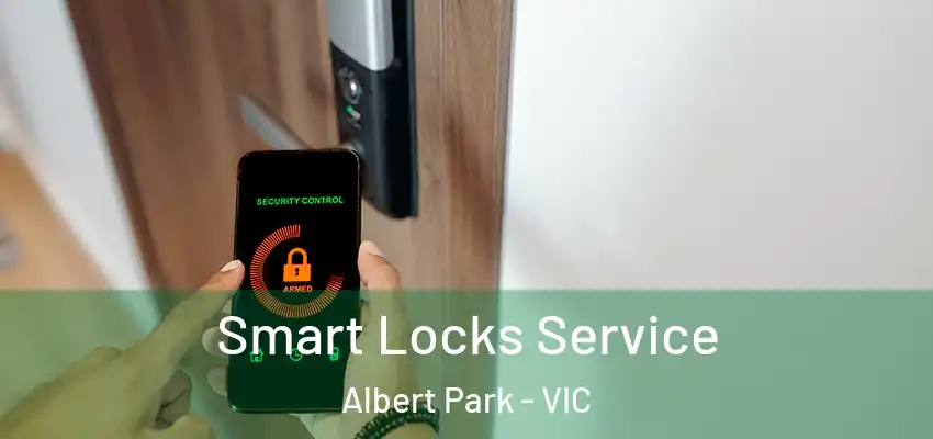 Smart Locks Service Albert Park - VIC