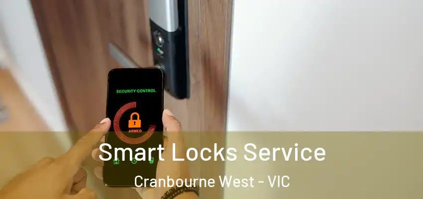 Smart Locks Service Cranbourne West - VIC