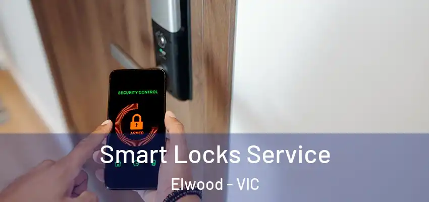 Smart Locks Service Elwood - VIC
