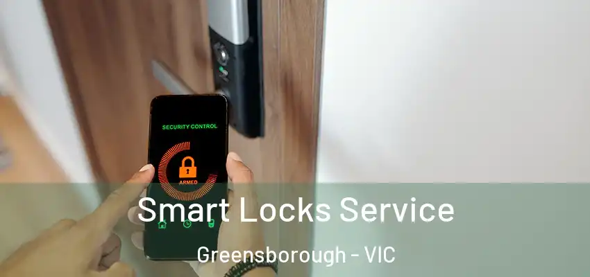 Smart Locks Service Greensborough - VIC