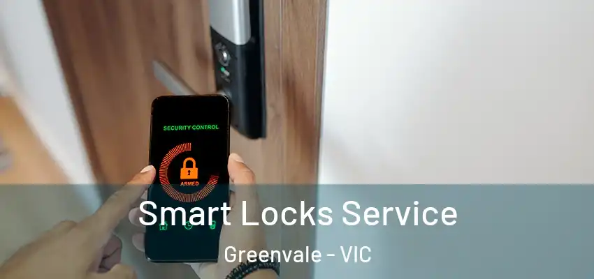  Smart Locks Service Greenvale - VIC