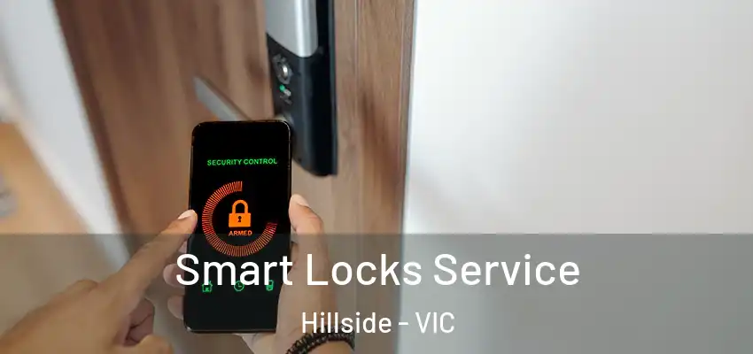  Smart Locks Service Hillside - VIC