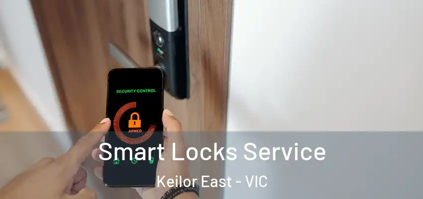 Smart Locks Service Keilor East - VIC
