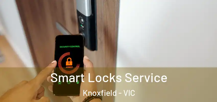 Smart Locks Service Knoxfield - VIC