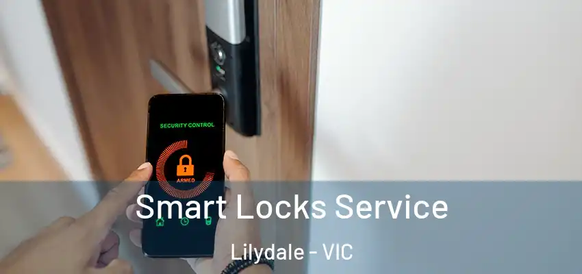 Smart Locks Service Lilydale - VIC