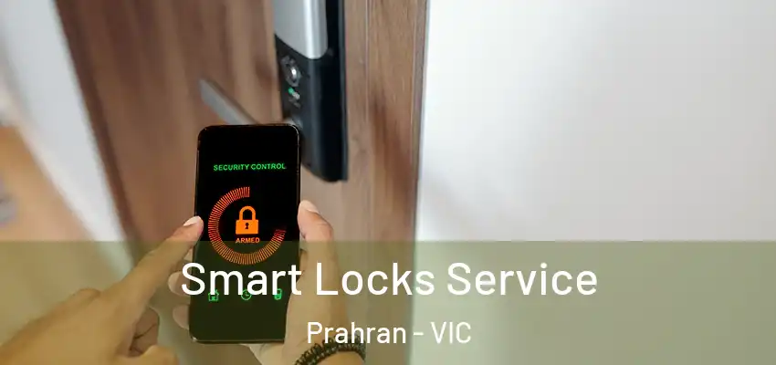 Smart Locks Service Prahran - VIC