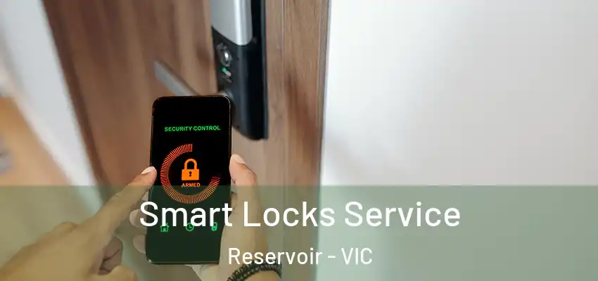 Smart Locks Service Reservoir - VIC