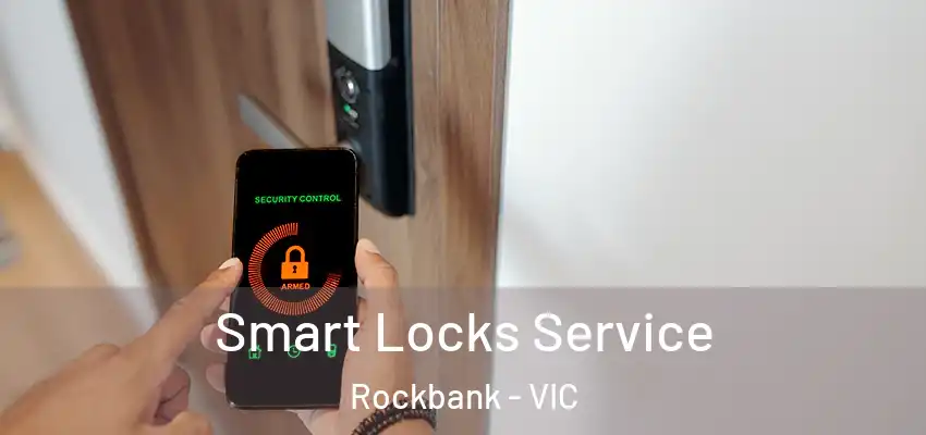 Smart Locks Service Rockbank - VIC