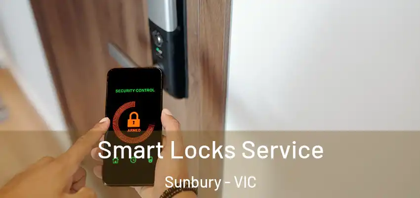 Smart Locks Service Sunbury - VIC