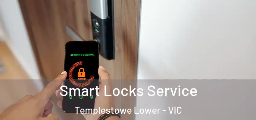 Smart Locks Service Templestowe Lower - VIC
