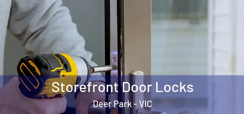 Storefront Door Locks Deer Park - VIC