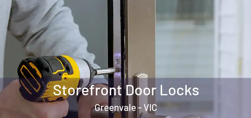 Storefront Door Locks Greenvale - VIC