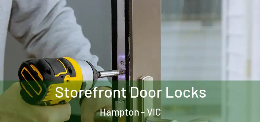 Storefront Door Locks Hampton - VIC