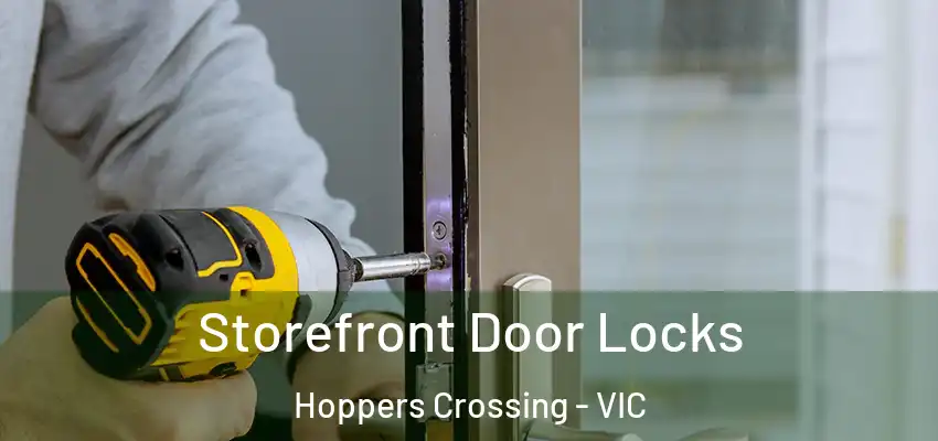 Storefront Door Locks Hoppers Crossing - VIC