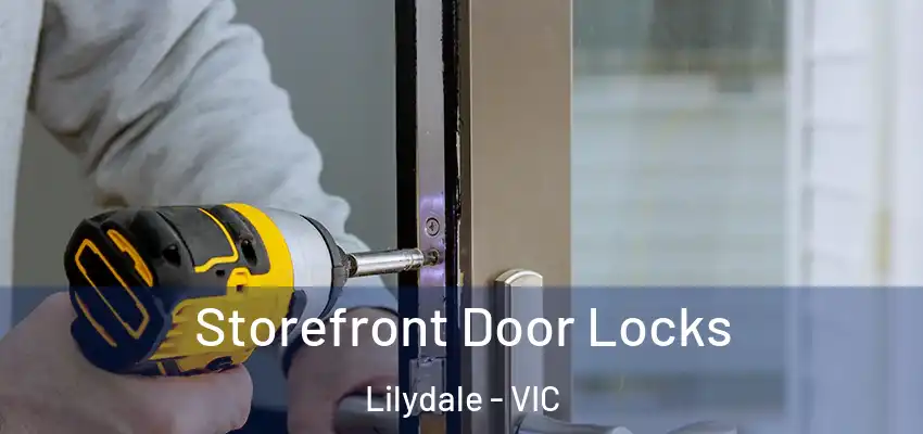 Storefront Door Locks Lilydale - VIC